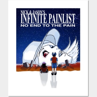 Nick and Jason's Infinite Painlist No end to the Pain Posters and Art